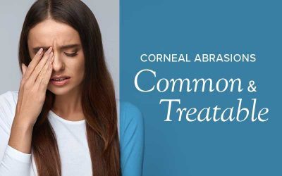 Corneal Abrasions Are Common and Treatable